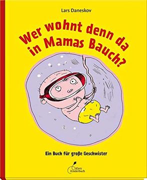 portada Wer Wohnt Denn da in Mamas Bauch? Ein Buch für Große Geschwister (en Alemán)