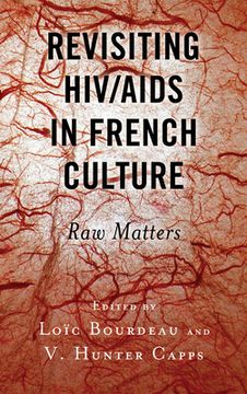 portada Revisiting HIV/AIDS in French Culture: Raw Matters