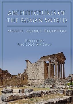 portada Architectures of the Roman World: Models, Agency, Reception (en Inglés)