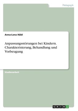 portada Anpassungsstörungen bei Kindern. Charakterisierung, Behandlung und Vorbeugung (in German)