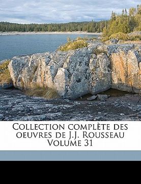 portada Collection Complète Des Oeuvres de J.J. Rousseau Volume 31 (en Francés)