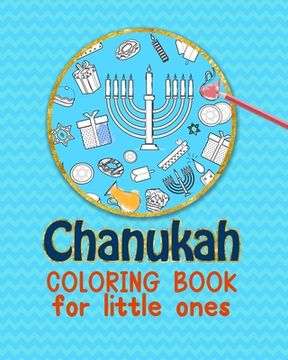 portada Chanukah Coloring Book For Little Ones: Coloring and activites for ages 3-7, large format 20x25 cm soft cover, one sided pages (en Inglés)