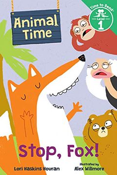 portada Stop, Fox! (Animal Time: Time to Read, Level 1) 