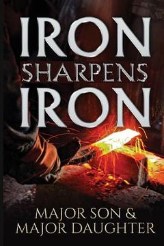 portada Iron Sharpens Iron (in English)
