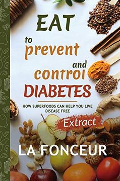 portada Eat to Prevent and Control Diabetes (Full Color Print) (en Inglés)