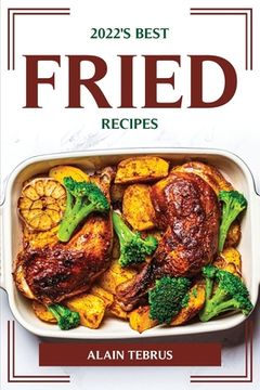 portada 2022's Best Fried Recipes (en Inglés)