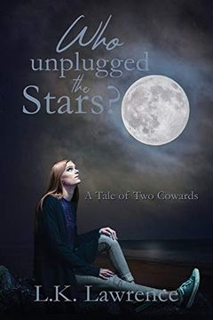 portada Who Unplugged the Stars? A Tale of two Cowards 