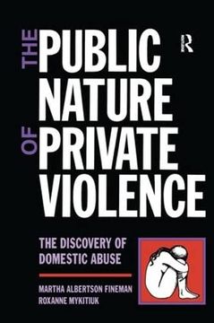 portada The Public Nature of Private Violence: Women and the Discovery of Abuse (en Inglés)