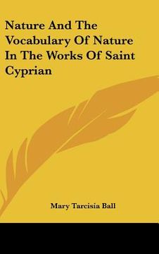 portada nature and the vocabulary of nature in the works of saint cyprian (en Inglés)