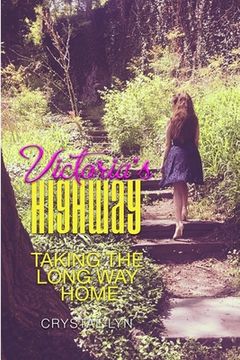 portada Victoria's Highway Taking the Long Way Home (en Inglés)
