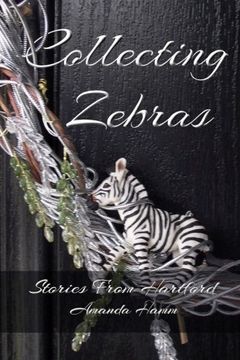portada Collecting Zebras (Stories From Hartford) (Volume 3)