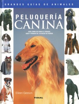 portada Peluqueria Canina(Grandes Guias de Animales) (Grandes Guías de Animales)