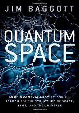 portada Quantum Space: Loop Quantum Gravity and the Search for the Structure of Space, Time, and the Universe (in English)