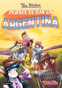 TEA STILTON 48 PERSECUCION EN ARGENTINA