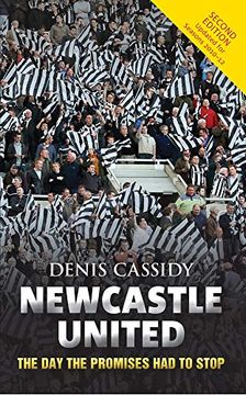 portada Newcastle United: The Day the Promises Had to Stop (in English)