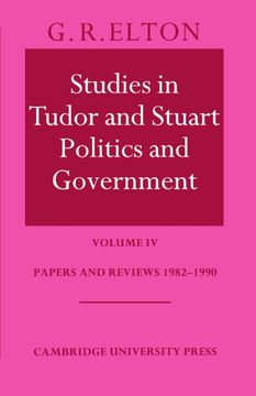 portada Studies in Tudor and Stuart Politics and Government: Volume 4, Papers and Reviews 1982 1990: Papers and Reviews 1982-1990 vol 4 (en Inglés)