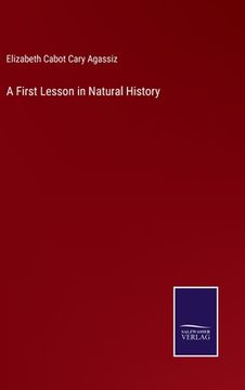 portada A First Lesson in Natural History (en Inglés)