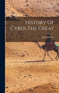 portada History Of Cyrus The Great (in English)