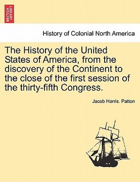 portada the history of the united states of america, from the discovery of the continent to the close of the first session of the thirty-fifth congress.