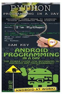 portada Python Programming in a Day & Android Programming in a Day! (en Inglés)