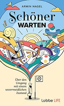 portada Schöner Warten: Über den Umgang mit Einem Unvermeidlichen Zustand (in German)