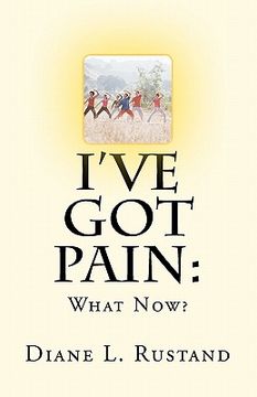 i've got pain: what now? (en Inglés)