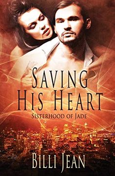 portada Saving his Heart: 11 (Sisterhood of Jade) (en Inglés)