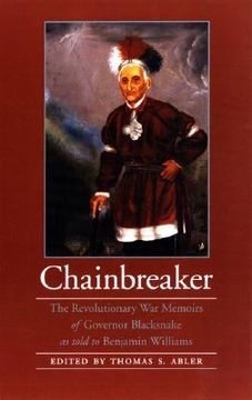 portada chainbreaker: the revolutionary war memoirs of governor blacksnake