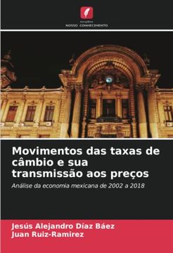 portada Movimentos das Taxas de Câmbio e sua Transmissão aos Preços: Análise da Economia Mexicana de 2002 a 2018 (in Portuguese)