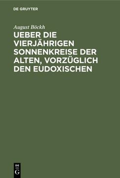 portada Ueber die Vierjährigen Sonnenkreise der Alten, Vorzüglich den Eudoxischen (in German)
