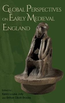 portada Global Perspectives on Early Medieval England (Anglo-Saxon Studies) (in English)