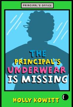 portada The Principal's Underwear is Missing (en Inglés)