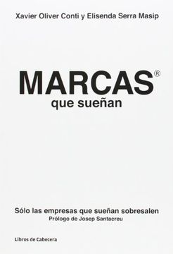 portada Marcas que sueñan: Solo las empresas que sueñan sobresalen (in Spanish)