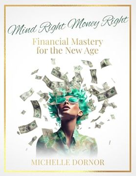 portada Mind Right Money Right: Financial Mastery for the New Age (en Inglés)