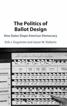 portada The Politics of Ballot Design: How States Shape American Democracy (in English)