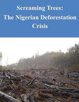 portada Screaming Trees - The Nigerian Deforestation Crisis (en Inglés)