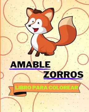 portada Libro Para Colorear de Amable Zorros: Adorables Páginas Para Colorear con Zorros Para Niños