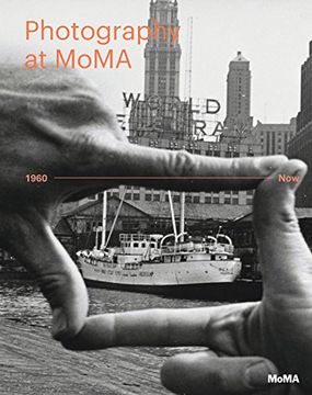 portada Photography at MoMA: 1960 to Now (in English)