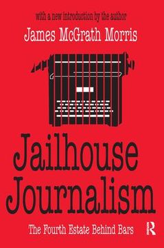 portada Jailhouse Journalism: The Fourth Estate Behind Bars (en Inglés)
