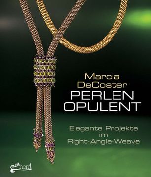 portada Perlen opulent: Elegante Projekte im Right-Angle-Weave (en Alemán)