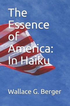 portada The Essence of America: In Haiku (en Inglés)