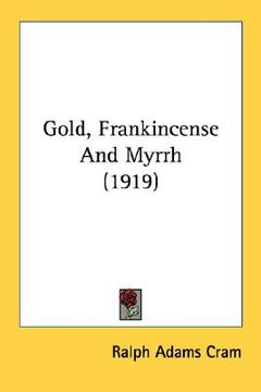 portada gold, frankincense and myrrh (1919) (in English)