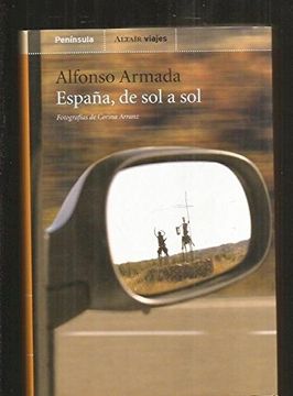 portada España, de sol a Sol: Cuaderno de Estio: Viaje de Cincuenta y un Dias por Peninsula Iberica el Verano de 2000 (in Spanish)