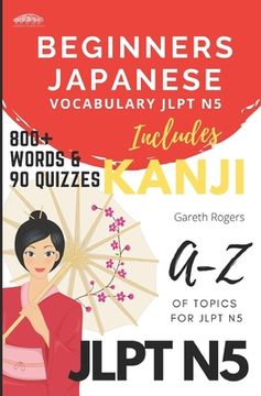 portada Beginners Japanese Vocabulary Jlpt n5: Beginners and Jlpt n5 Preparation: 1 (Bungo Japanese) 