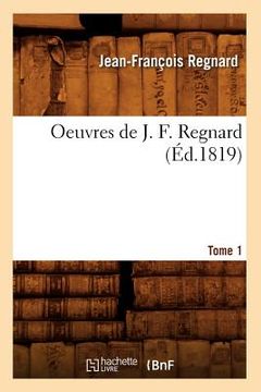 portada Oeuvres de J. F. Regnard. Tome 1 (Éd.1819)