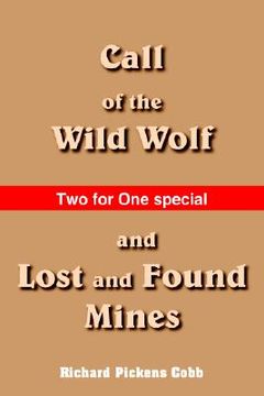 portada call of the wild wolf, and lost and found mines (en Inglés)