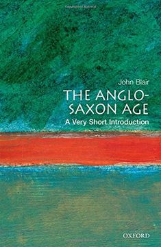portada The Anglo-Saxon Age: A Very Short Introduction (Very Short Introductions) (in English)