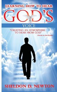 portada Learning How To Hear God's Voice: Creating An Atmosphere To Hear From God (en Inglés)