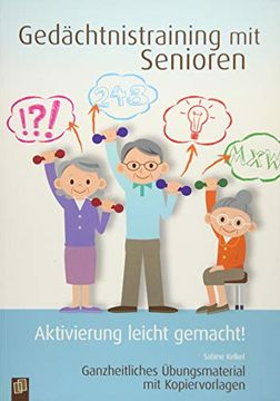portada Gedächtnistraining mit Senioren - Aktivierung Leicht Gemacht! Ganzheitliches Übungsmaterial mit Kopiervorlagen (en Alemán)