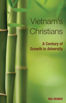 portada Vietnam's Christians:: A Century of Growth in Adversity (en Inglés)